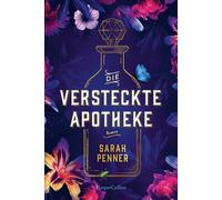 Sarah Penner Ju Die versteckte Apotheke: Roman Der New York Time (Tapa blanda)