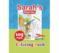 Sarah’s Diaries: A charming coloring book following Sara’s daily life and fun adventures. Enjoy simple, creative illustrations that bring her world to life and inspire imagination for all ages.