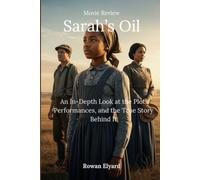 Sarah’s Oil Movie Review: An In-Depth Look at the Plot, Performances, and the True Story Behind It
