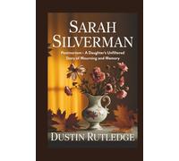 Sarah Silverman: PostMortem - A Daughter's Unfiltered Story of Mourning and Memory