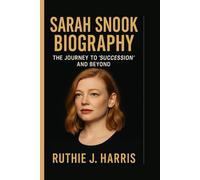 SARAH SNOOK BIOGRAPHY: The Journey to ‘Succession’ and Beyond