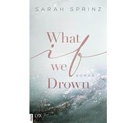 Sarah Sprinz What if we Drown: Roman (University of British Columb (Tapa blanda)