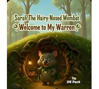 Sarah The Hairy-Nosed Wombat: Welcome to My Warren: 1