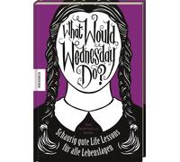 Sarah Thompson What would Wednesday do?: Schaurig gute Life Lessons (Tapa dura)