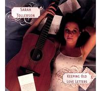 Sarah Tollerson - Keeping Old Love Letters