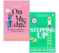 Sarah Turner Collection 2 Books Set (On The Edge & Stepping Up)