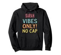 SARAH Vibes Only! No Cap Custom Women Girls Funny Sudadera con Capucha