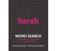 Sarah Word Search Puzzle Book • Extra-Large Print Personalized Gift for Special Occasions: Engaging Activities to Sharpen Focus and Provide Hours of ... Personalized Name Word Search Collection)