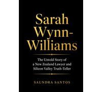 Sarah Wynn-Williams: The Untold Story of a New Zealand Lawyer and Silicon Valley Truth-Teller