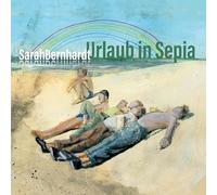 Sarahbernhardt - Urlaub in Sepia