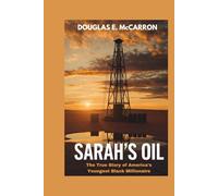 Sarah's oil: The True Story of America's Youngest Black Millionaire