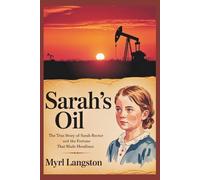 Sarah's Oil: The True Story of Sarah Rector and the Fortune That Made Headlines