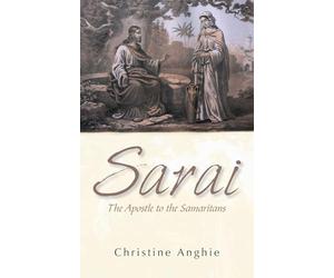 Sarai: The Apostle to the Samaritans