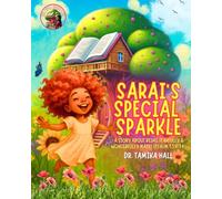 Sarai's Special Sparkle: A Story About Being Fearfully & Wonderfully Made! (Psalm 139:14): 2 (The Bible Treehouse with Dr. Tamika Hall)