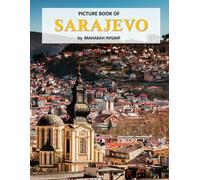 Sarajevo: A Stunning Coffee Table Photo Book for Travel and Tourism Enthusiasts