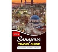 SARAJEVO TRAVEL GUIDE 2025: Explore Baščaršija, Tunnel of Hope & Vrelo Bosne
