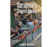 Sarajevo's Elusive Spring