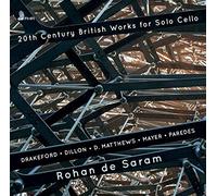 Saram, Rohan De - 20th Century British Works for Solo Cello