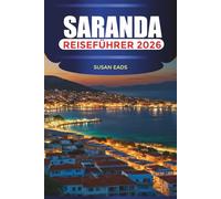 SARANDA Reiseführer 2026: Strände, Strandpromenaden und ionische Abenteuer in Südalbanien