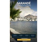 Sarandë: The Complete HOLTO Guide to Working, Living, and Settling on the Albanian Riviera (HOLTO Living Abroad Guides - Honest destination guides for ... winter escapes and long-stay life abroad.)