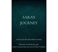 Sara's Journey: The Intersection of Fact and Faith: An Origin Story (Healing Waters)