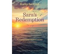 Sara's Redemption: A Journey of Courage, Resilience, and Hope: A Journey of Courage, Resiience, and Hope: 2 (Secrets Never Sleep: A Saramatthews Mystery)