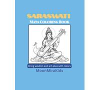 Saraswati Mata Coloring Book: Hindu Goddess of Wisdom Coloring Pages for Kids and Families: Bring wisdom and art alive with colors