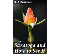 Saratoga And How To See It (ebook)