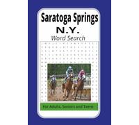 Saratoga Springs Word Search: Saratoga Springs NY Word Search and more | 6x9 inches | 50 plus puzzles | 111 pages….Gift for Vacations, Holidays and Relaxation