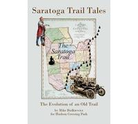 Saratoga Trail Tales: The Evolution of an Old Trail
