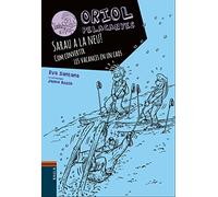 Sarau a la neu!. Com convertir les vacances en un caos: 7 (Oriol Pelacanyes)
