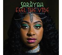 Sarayah - Feel The Vibe