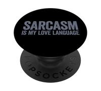 Sarcasm Is My Love Language PopSockets PopGrip Adhesivo