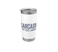 Sarcasm Is My Love Language Vaso térmico de acero inoxidable de doble pared