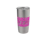 Sarcasm Is My Love Language Vaso térmico de acero inoxidable de doble pared