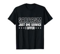 Sarcasm Just One Service I Offer Design Camiseta