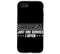 Sarcasm Just One Service I Offer Design Carcasa para iPhone SE (2020) / 7 / 8
