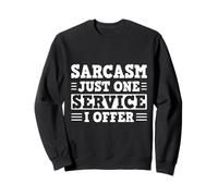 Sarcasm Just One Service I Offer Design Sudadera