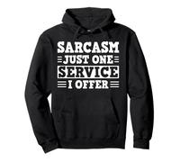Sarcasm Just One Service I Offer Design Sudadera con Capucha