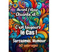 Sarcasmes, Humour, 50 coloriages: pour se détendre et relativiser, antistress, format A4, versos noirs