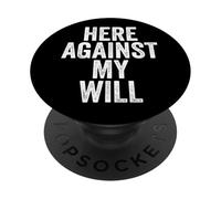 Sarcasmo Aquí contra Mi Voluntad Hombres Divertidos PopSockets PopGrip Adhesivo
