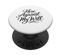 Sarcasmo aquí contra mi voluntad Mujeres Divertidas PopSockets PopGrip Adhesivo