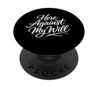 Sarcasmo aquí contra mi voluntad Mujeres Divertidas PopSockets PopGrip Adhesivo