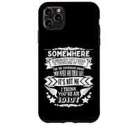 Sarcasmo Gracioso Odio a Las Personas estúpidas Estoy rodeado de Idiotas Carcasa para iPhone 11 Pro MAX