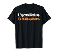 Sarcasmo I Expected Nothing I'm Still Deceped Funny Mens Camiseta