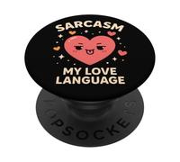 Sarcasmo My Love Language Funny Kawaii Heart Mujeres Hombres PopSockets PopGrip Adhesivo