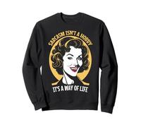 Sarcasmo no es un Hobby Retro Pop Art Funny Mujer sarcástica Sudadera