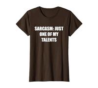 Sarcasmo- Solo Uno De Mis Talentos Camiseta, Mujer, Marrón, 3XL