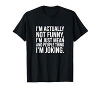 Sarcastic Bold I'm Really Not Funny Tipografía Blanca Camiseta
