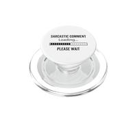 Sarcastic Comment Cargando, por Favor Espere Gracioso Humor Sarcástico PopSockets PopGrip para MagSafe